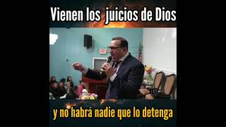 vienen los juicios de Dios .