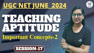 Teaching Aptitude - Important Concepts 2 II Teaching Aptitude II UGC NET JINE 2023 II Session 17 II