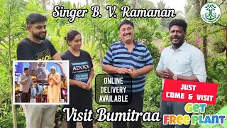 Famous Singer B. V. Ramanan Visits - Bumitraa bio green World🌱🌎 #chennaiplantshopping #gardening