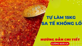 Tôi Tự Làm 15KG Sa Tế - Hướng Dẫn Chi Tiết Và Lưu Ý