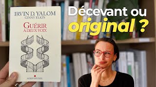 Que vaut le livre... Guérir à deux voix d'Irvin Yalom - Psychobook