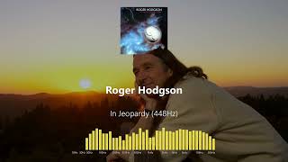 Roger Hodgson - In Jeopardy (448Hz)