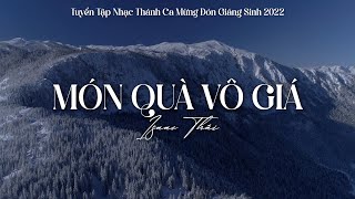 Món Quà Vô Giá, Mừng Sinh Nhật Jesus | Tuyển Tập Những Bài Hát Giáng Sinh Hay Nhất 2022