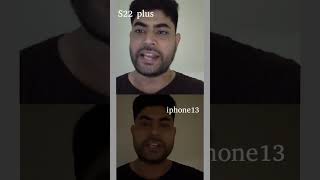 Selfie Camera Video Test | Samsung S22 plus vs iphone13. #shorts #ytshorts