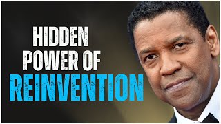 Reinvent Yourself – Rise Above! Life changing wisdom from Denzel Washington