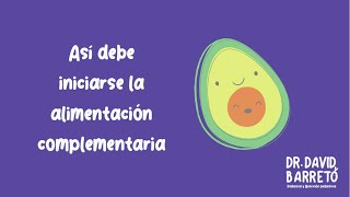 Así debe iniciarse la alimentación complementaria.