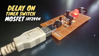 Delay-On Timer Switch MOSFET IRFZ44N_Homemade (Filipino)...