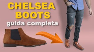 CHELSEA BOOTS : guida COMPLETA per il PRIMO stivaletto | Stile Uomo