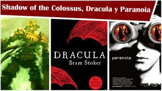 Shadow Of The Colossus, Dracula y Paranoia - 3 Reseñas En 1 Minuto