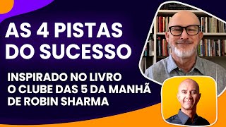 4 Dicas para o Sucesso Empresarial. Livro de Robin Sharma