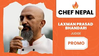 PROMO VIDEO 3 || Judge Laxman Prasad BHandari || CHEF NEPAL @chefsantosh @PriyankaKarki11