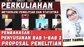 PERKULIAHAN METODOLOGI PENELITIAN DAN STATISTIKA (PENYUSUNAN BAB 1-BAB 2 PROPOSAL PENELITIAN)