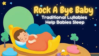 Rock A Bye Baby 🌙 Traditional Lullabies Help Babies Sleep | Lullaby Sleep In 3 Minutes