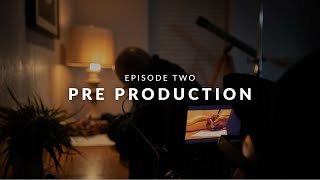 Ep. 2: Pre Production | Dial the Details Long Before Pressing Record