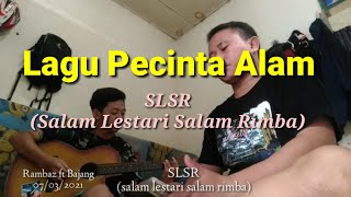 Salam Lestari Salam Rimba (SLSR)