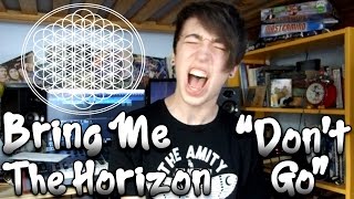 Bring Me The Horizon - Don't Go (Vocal Cover by Julian Worden)