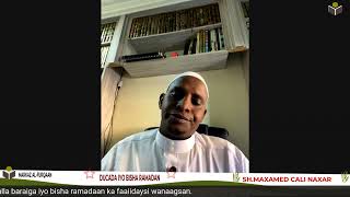 Ducada iyo Bisha Ramadaan Xiriirka Kadhexeeya ~ Sheekh Maxamed Macalin Naxar