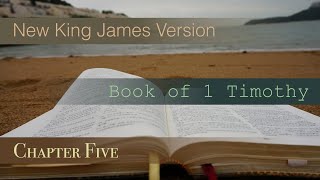 Learning Book of 1 Timothy Chapter 5 New King James Version