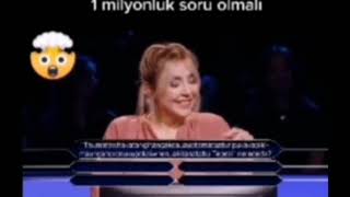 1milyonluk soru olum buneeeeeeeee