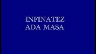 Infinatez-Ada Masa (Click More Info)