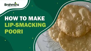 How To Make Lip-smacking Poori I Brahmins Foods