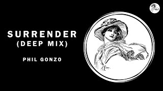 Phil Gonzo - Surrender (Deep Mix)