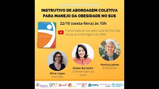 Lançamento Nacional - INSTRUTIVO DE ABORDAGEM COLETIVA PARA MANEJO DA OBESIDADE NO SUS