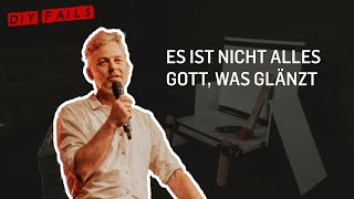 ICF Berlin | DIY FAILS (1/6) | Es ist nicht alles Gott, was glänzt