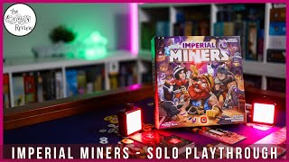 Imperial Miners - A Dicey Playthrough!