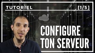 COMMENT CONFIGURER TON SERVEUR  - [1/5] SSH