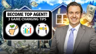 3 Game-Changing Tips for Becoming a Top Real Estate Agent! | Adrian Bo