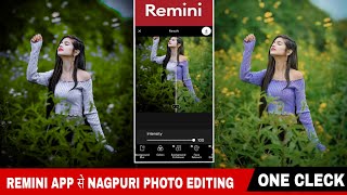 Remini app से nagpuri photo editing kaise kare | Remini app photo editing | Remini photo editing