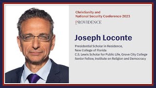 Joseph Loconte - Christianity and National Security 2023