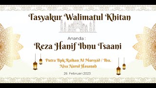 Tasyakur Walimatul Khitan Reza Hanif Ibnu Tsaani | Ciawi | 26 februari 2024 |