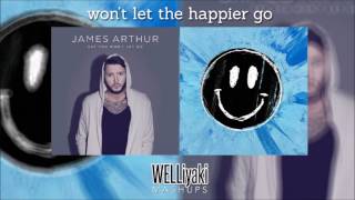 Happier / Say You Won't Let Go (Ed Sheeran & James Arthur Mixed Mashup)