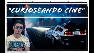 CURIOSEANDO CINE | BACK TO THE FUTURE