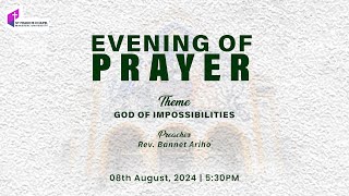 Evening of Prayer | GOD OF IMPOSSIBILITIES | Rev. Bannet Ariho | 08/08/2024