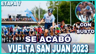 RESUMEN ETAPA 7 ► VUELTA a SAN JUAN 2023 🇦🇷 Final en ALTO