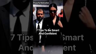 7 tips to be smart and confident 🔥🔥 || A Inspirational video , #shorts #inspiration #youtubeshorts