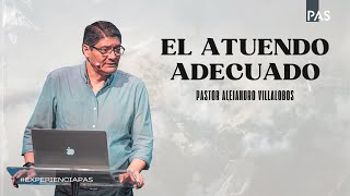 El atuendo adecuado - Pastor Alejandro Villalobos