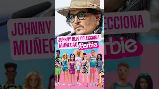 Johnny Depp colecciona muñecas Barbie 🧸