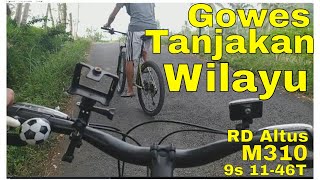 Gowes tanjakan Wilayu || Sprocket 9 speed 11-46T RD Altus M310