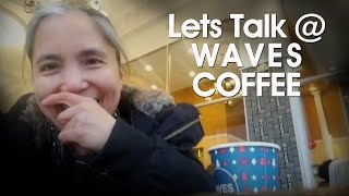 Lets Talk @ Waves Coffee