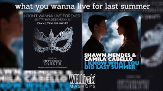 I Don't Wanna Live Forever / I Know What You Did Last Summer (Zayn, Mendes, Swift & Cabello Mashup)