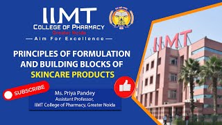 Principles of Formulation and Building Blocks of skincare Products | IIMT College of Pharmacy