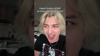 Hyperfixation ADHD vs Overstimulation ADHD