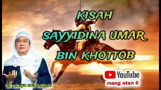 kisah sayyidina umar bin khottob..kh abuya uci turtusi