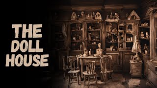 The Doll House | CreepyPasta