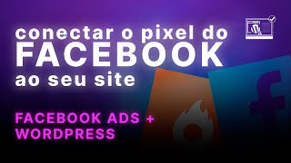 Criar e Conectar o Pixel do Facebook ADS ao Seu Site - O Site Certo