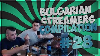 Bulgarian Streamers Compilation #28